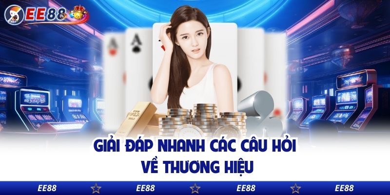 Giải đáp nhanh các câu hỏi về thương hiệu