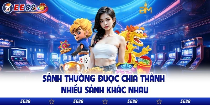 Sảnh thường được chia thành nhiều sảnh khác nhau